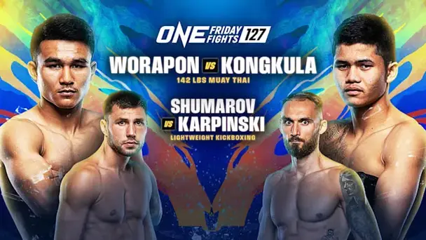 Replay: ONE Friday Fights 127