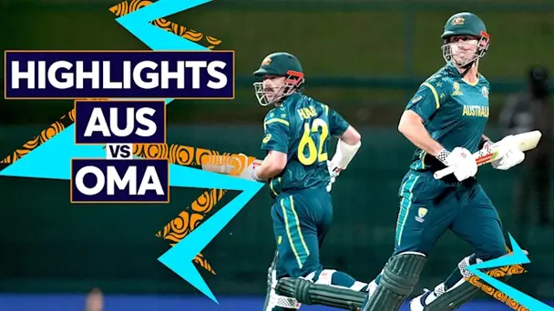 Australia vs Oman: Highlights