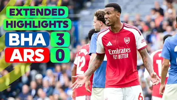 Brighton vs Arsenal: Extended Highlights