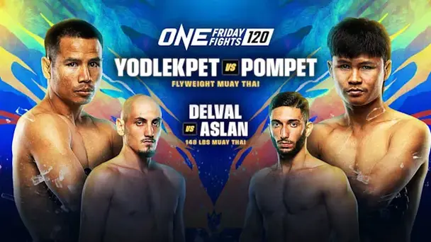 Replay: ONE Friday Fights 120