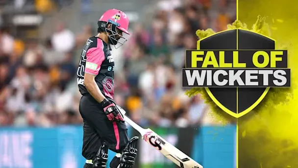 Sydney Sixers Fall of Wickets vs Brisbane Heat