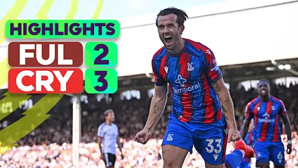 Fulham vs Crystal Palace: Highlights