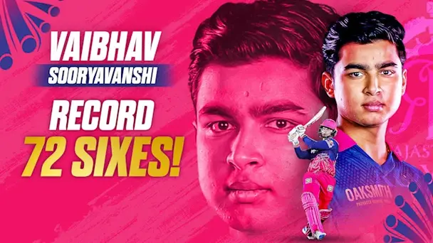 Record! Sooryavanshi Hits Most Sixes in a Season