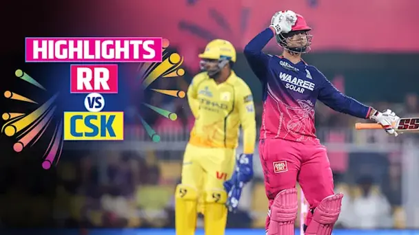RR vs CSK: Highlights