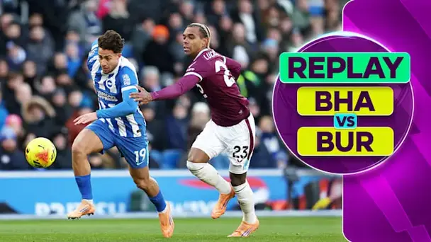 Brighton vs Burnley: Replay