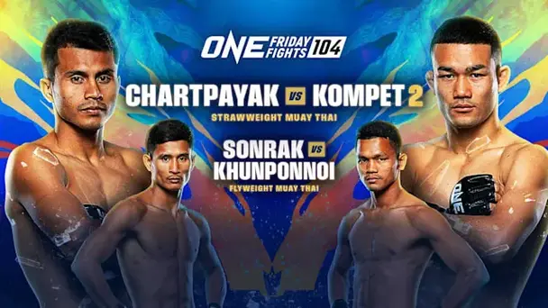 Replay: ONE Friday Fights 104