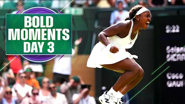 Bold Moments of Day 3 ft. Gauff and More