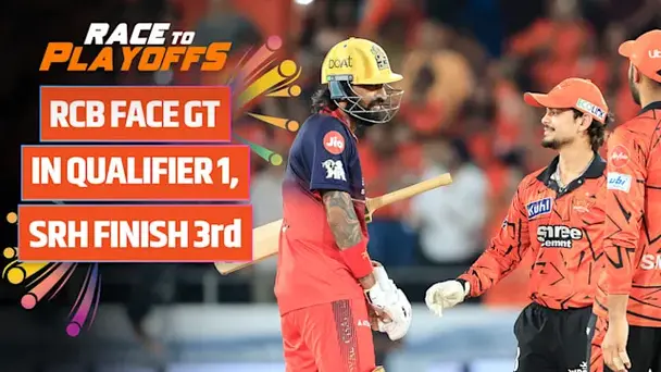 RCB Face GT in Q'fier 1, SRH Finish 3rd