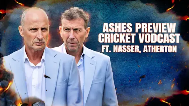 Atherton, Nasser Preview Ashes ft.&nbsp;Stokes