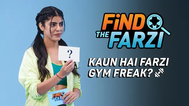 Kaun Hai Farzi Gym Freak?