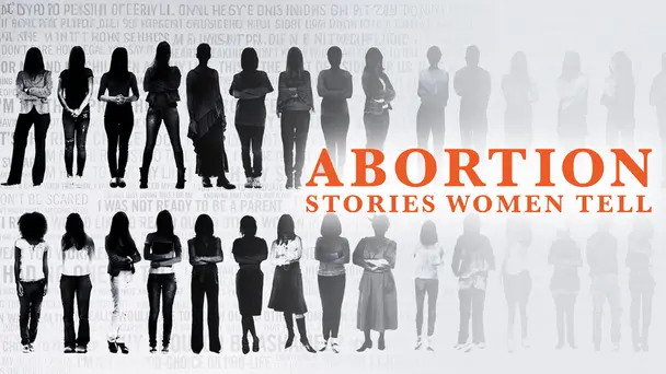 Abortion: Stories Women Tell