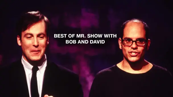 Best of Mr. Show with Bob and David