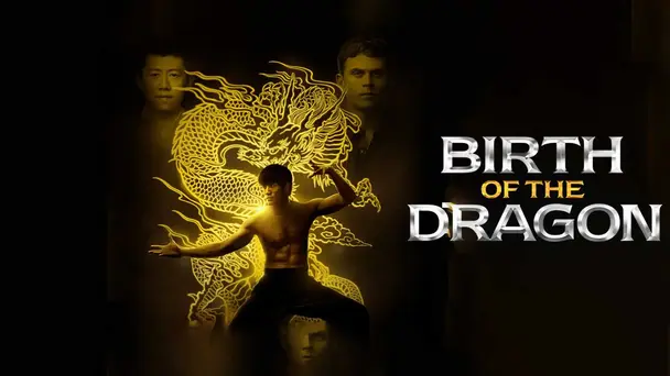 Birth of The Dragon