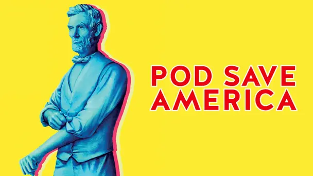 Pod Save America