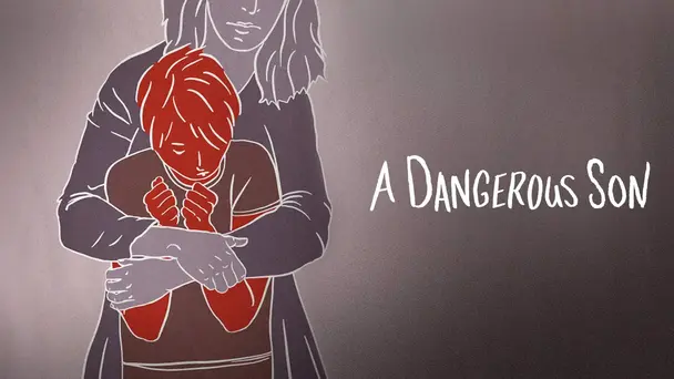 A Dangerous Son