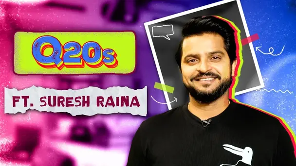 Q20s ft. Suresh Raina