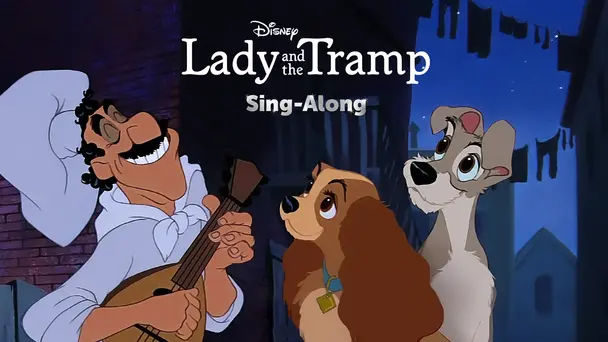 Lady and the Tramp Sing-Along