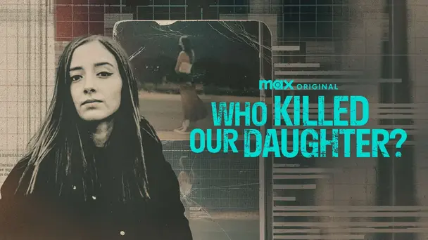 Who Killed Our Daughter?