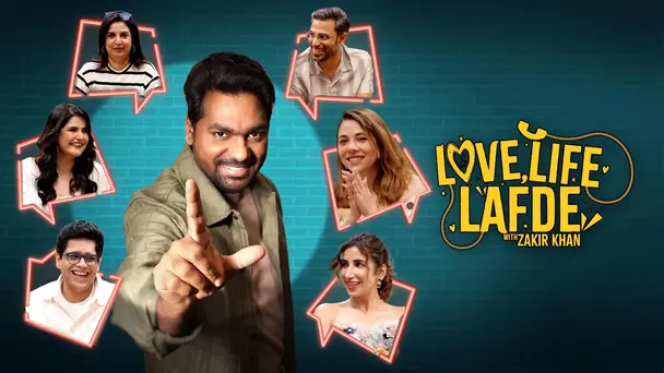 Love, Life, Lafde with Zakir Khan