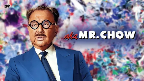 a.k.a. Mr. Chow