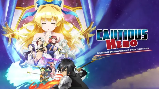 Cautious Hero: The Hero is Overpowered but Overly Cautious