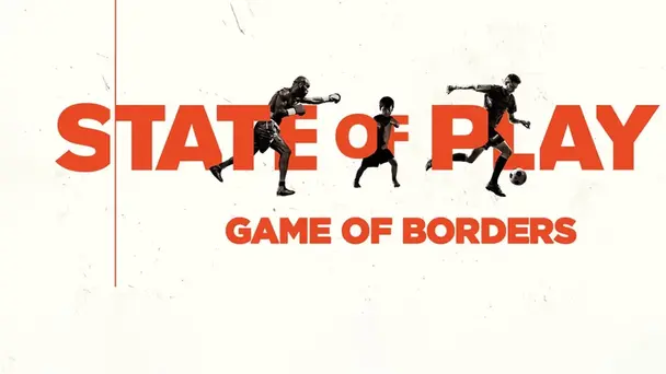 State Of Play: Game Of Borders