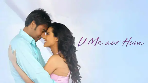 U Me Aur Hum