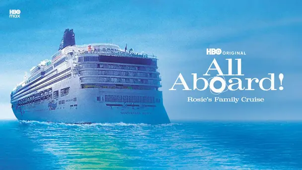 All Aboard! Rosies Family Cruise