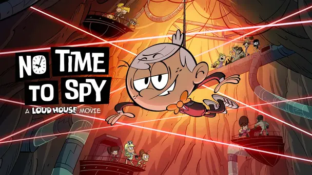 No Time to Spy: A Loud House Movie