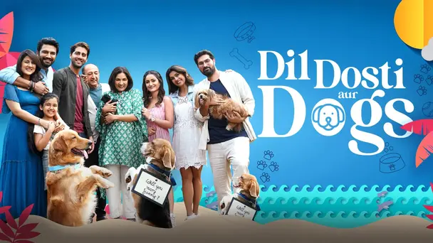 Dil Dosti Aur Dogs
