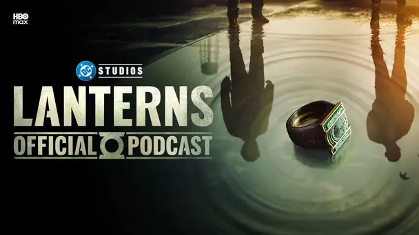Lanterns: The Official Podcast
