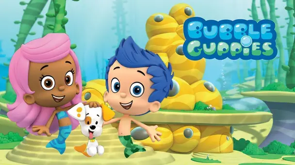 Bubble Guppies