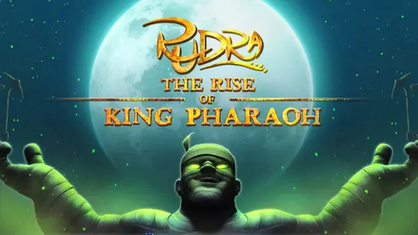 Rudra: The Rise of King Pharaoh