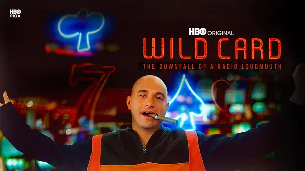 Wild Card: The Downfall Of A Radio Loudmouth