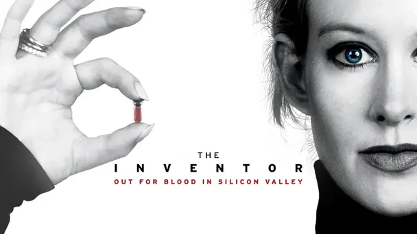 The Inventor: Out For Blood In Silicon Valley