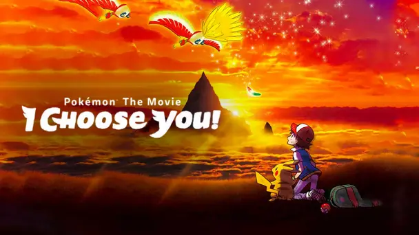 I Choose You! - Pokemon the Movie