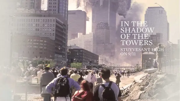 In The Shadow Of The Towers: Stuyvesant High On 9/11