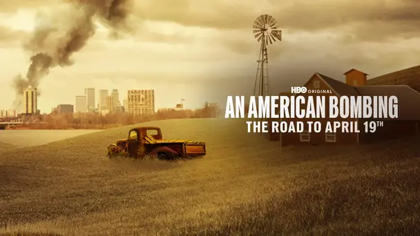 An American Bombing: The Road to April 19th