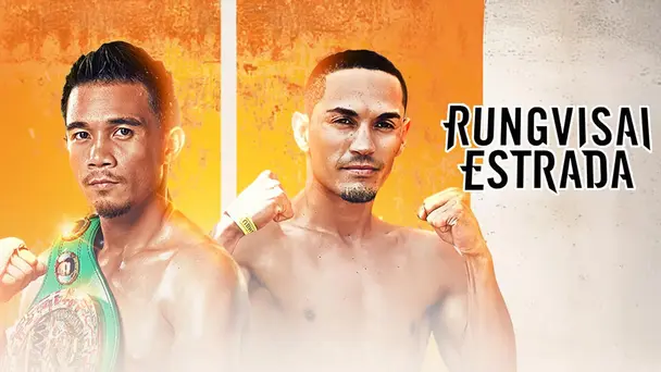 Rungvisai vs. Estrada