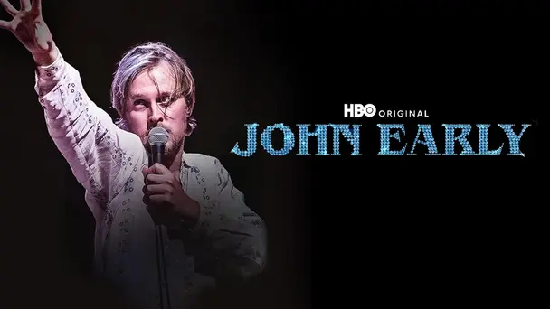 John Early: Now More Than Ever