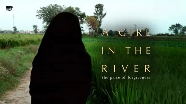 A Girl in the River: The Price of Forgiveness