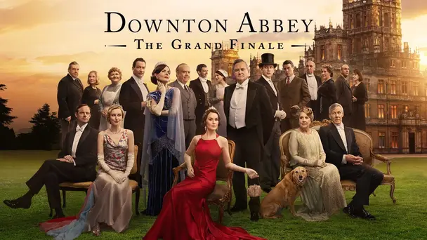 Downton Abbey: The Grand Finale