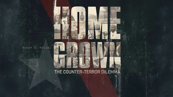Homegrown: The Counter-Terror Dilemma