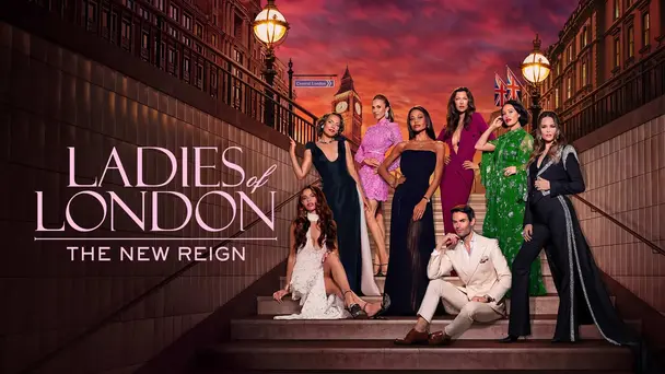 Ladies Of London: The New Reign