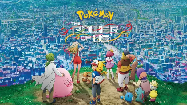 The Power of Us - Pokemon the Movie