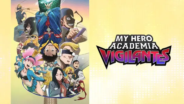 My Hero Academia: Vigilantes
