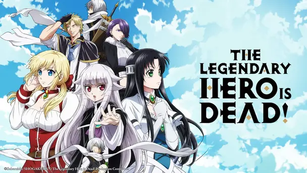 The Legendary Hero is Dead!