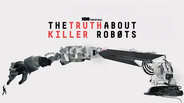 The Truth About Killer Robots