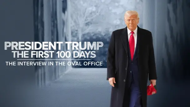 President Trump the First 100 Days: The Interview in the Oval Office