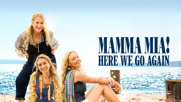 Mamma Mia! Here We Go Again